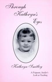 Cover of: Through Kathryn's eyes by Kathryn Smitley