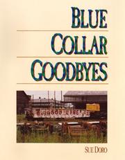 Blue collar goodbyes by Sue Doro