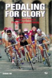 Cover of: Pedaling for glory: victory and drama in professional bicycle racing