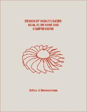 Design of highly loaded axial-flow fans and compressors by Arthur J. Wennerstrom