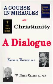 Cover of: A Course in miracles and Christianity by Kenneth Wapnick