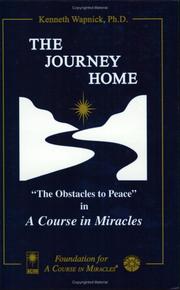 Cover of: The Journey Home: The Obstacles to  Peace in A Course in Miracles