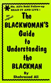 Cover of: The Blackwoman's guide to understanding the Blackman by Shahrazad Ali
