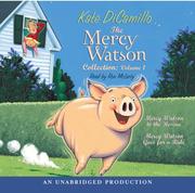 Cover of: The Mercy Watson Collection Volume I: #1: Mercy Watson to the Rescue; #2: Mercy Watson Goes For a Ride