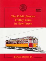 The public service trolley lines in New Jersey by Edward Hamm