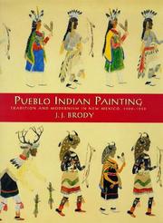 Cover of: Pueblo Indian painting: tradition and modernism in New Mexico, 1900-1930
