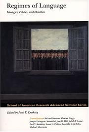Cover of: Regimes of Language: Ideologies, Polities, and Identities (School of American Research Advanced Seminar Series)