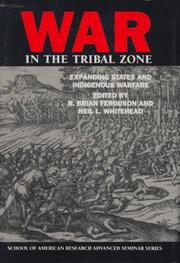 Cover of: War in the tribal zone by edited by R. Brian Ferguson and Neil L. Whitehead.