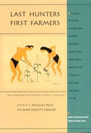 Cover of: Last hunters, first farmers by edited by T. Douglas Price and Anne Birgitte Gebauer.