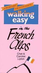 Cover of: Walking easy in the French Alps by Chet Lipton