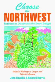 Cover of: Choose the Northwest: retirement discoveries for every budget \