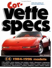 Cover of: Cor-vette specs: C4 1984-1996 models : 550+ photos, press releases, trim combos, charts, dimensions, engineering, prototypes, design, chronology, quantities, statistics, codes, obscure facts, original prices, specifications, numbers, diagrams, colors, history, options