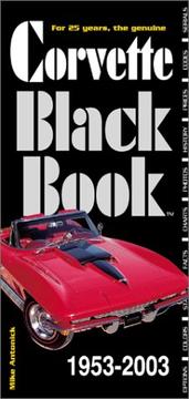 Cover of: Corvette black book, 1953-2003 by Michael Antonick