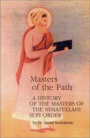 Cover of: Masters of the path: a history of the masters of the Nimatullahi Sufi Order