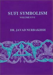 Cover of: Sufi Symbolism: The Nurbakhsh Encyclopedia of Sufi Terminology, Vol. 5: Veils, and Clothing, Government, Economics and Commerce, Medicine and Healing (Sufi Symbolism)