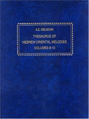 Cover of: Thesaurus of Hebrew Oriental Melodies by A. Z. Idelsohn