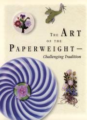 Cover of: The Art of the Paperweight by Lawrence H. Selman, Lawrence H. Selman