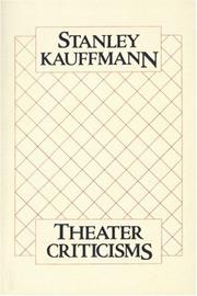Cover of: Theater Criticisms (PAJ Books) by Stanley Kauffmann