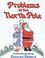 Cover of: Problems at the North Pole