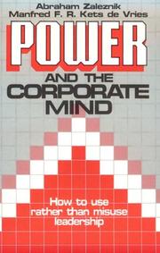 Cover of: Power and the corporate mind by Abraham Zaleznik