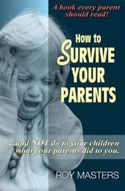 Cover of: How to survive your parents