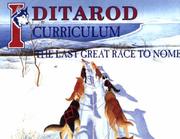 Cover of: Iditarod: The Last Great Race to Nome:Curriculum Guide (The Last Wilderness Adventure Series) by Shelley Gill