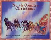 Cover of: North Country Christmas (Last Wilderness Adventure) by Shelley Gill, Susan Butcher, Shelley Gill, Susan Butcher