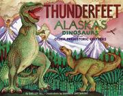 Cover of: Thunderfeet: Alaska's dinosaurs and other prehistoric critters