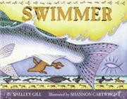 Cover of: Swimmer (The Last Wilderness Adventure Series) by Shelley Gill, Shelley Gill