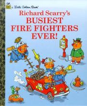 Cover of: Richard Scarry's busiest fire fighters ever! by Richard Scarry, Richard Scarry