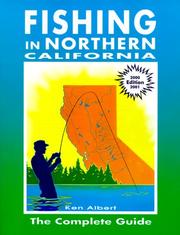 Cover of: Fishing in Northern California by Ken Albert, Ken Albert