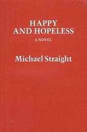 Cover of: Happy and hopeless by Michael Whitney Straight