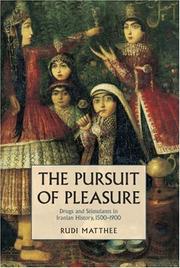 Cover of: The Pursuit of Pleasure: Drugs and Stimulants in Iranian History, 1500-1900