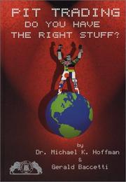 Pit trading--do you have the right stuff? by Michael K. Hoffman