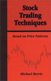 Cover of: Stock trading techniques based on price patterns: techniques for discovering, analyzing and using price patterns in the short-term and day trading of the stock market