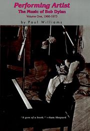 Cover of: Performing Artist: The Music of Bob Dylan, 1960-1973