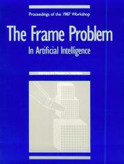 Cover of: The Frame problem in artificial intelligence by edited by Frank M. Brown ; co-sponsored by the American Association for Artificial Intelligence ... [et al.].