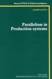 Cover of: Parallelism in production systems by Anoop Gupta, Anoop Gupta