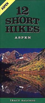 Cover of: 12 Short Hikes Aspen