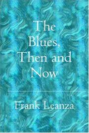 Cover of: The Blues Then and Now: History of the Blues