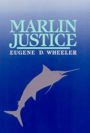Cover of: Marlin justice by Eugene D. Wheeler