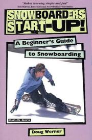 Cover of: Snowboarder's start-up: a beginner's guide to snowboarding