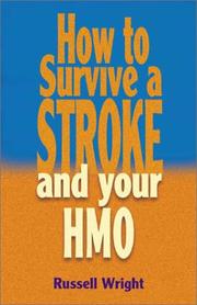 Cover of: How to Survive a Stroke and Your Hmo