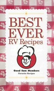 Cover of: Best Ever RV Recipes: Good Sam Members Favorite Recipes of 2005 (Trailer Life)