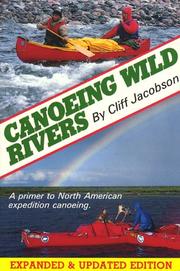 Canoeing wild rivers by Cliff Jacobson