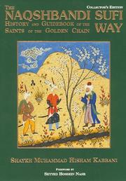 Cover of: The Naqshbandi sufi way: history and guidebook of the saints of the Golden Chain
