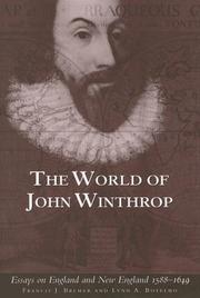 Cover of: The world of John Winthrop by Francis J. Bremer & Lynn A. Botelho, editors.
