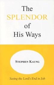 Cover of: Splendor of His Ways by Stephen Kaung, Stephen Kaung