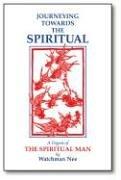 Cover of: Journeying Towards the Spiritual by Watchman Nee