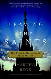 Cover of: Leaving the Saints: How I Lost the Mormons and Found My Faith